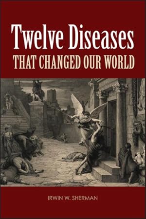 Seller image for Twelve Diseases That Changed Our World for sale by GreatBookPrices