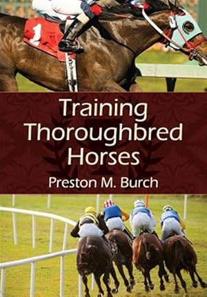 Imagen del vendedor de Training Thoroughbred Horses a la venta por GreatBookPrices
