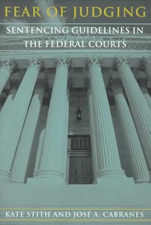 Seller image for Fear of Judging : Sentencing Guidelines in the Federal Courts for sale by GreatBookPrices