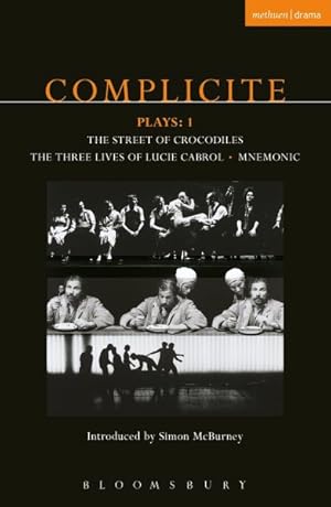 Imagen del vendedor de Complicite Plays 1 : Street of Crocodiles, Mnemonic, Three Lives of Lucie Cabrol a la venta por GreatBookPrices