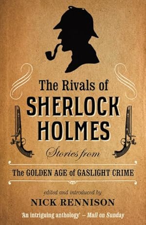 Imagen del vendedor de Rivals of Sherlock Holmes : Stories from the Golden Age of Gaslight Crime a la venta por GreatBookPrices