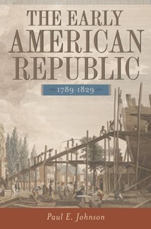 Imagen del vendedor de Early American Republic : 1789-1829 a la venta por GreatBookPrices