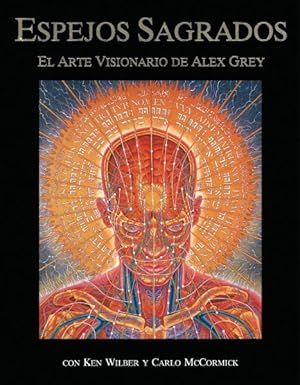 Seller image for Espejos sagrados/ Sacred Mirrors : El arte visionario de Alex Grey/ The visionary Art of Alex Grey -Language: spanish for sale by GreatBookPrices