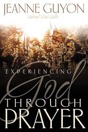 Image du vendeur pour Experiencing God Through Prayer mis en vente par GreatBookPrices