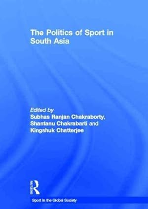 Imagen del vendedor de Politics of Sport in South Asia a la venta por GreatBookPrices