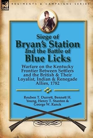 Seller image for Siege Of Bryan's Station And The Battle for sale by GreatBookPrices