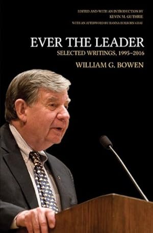 Imagen del vendedor de Ever the Leader : Selected Writings, 1995-2016 a la venta por GreatBookPrices