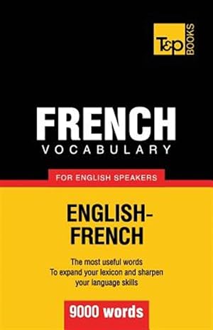 Image du vendeur pour French Vocabulary for English Speakers - 9000 Words mis en vente par GreatBookPrices