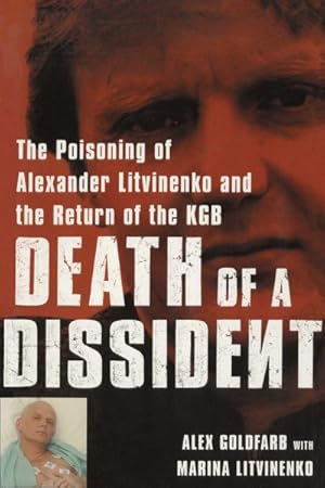 Seller image for Death of a Dissident : The Poisoning of Alexander Litvinenko and the Return of the KGB for sale by GreatBookPrices