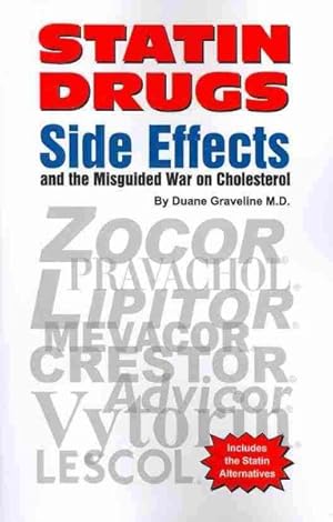Seller image for Statin Drugs Side Effects : And the Misguided War on Cholesterol for sale by GreatBookPrices