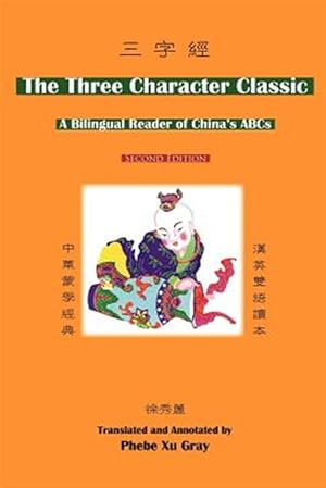 Immagine del venditore per Three Character Classic : A Bilingual Reader of China's ABCs venduto da GreatBookPrices