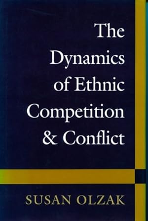 Bild des Verkufers fr Dynamics of Ethnic Competition and Conflict zum Verkauf von GreatBookPrices