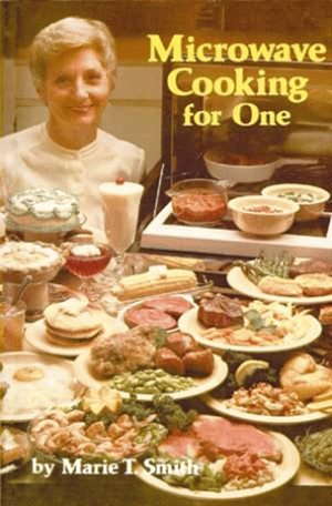 Imagen del vendedor de Microwave Cooking for One a la venta por GreatBookPrices