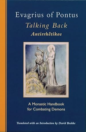 Seller image for Evagrius of Pontus, Talking Back : A Monastic Handbook for Combating Demons for sale by GreatBookPrices