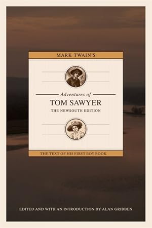 Bild des Verkufers fr Mark Twain's Adventures of Tom Sawyer : The Newsouth Edition zum Verkauf von GreatBookPrices