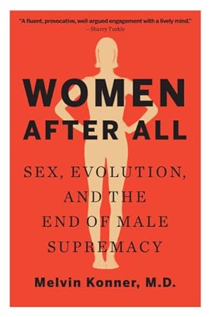 Immagine del venditore per Women After All : Sex, Evolution, and the End of Male Supremacy venduto da GreatBookPrices