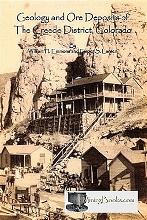 Bild des Verkufers fr Geology and Ore Deposits of the Creede District, Colorado zum Verkauf von GreatBookPrices