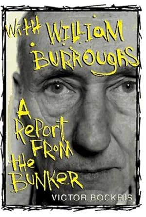 Seller image for With William Burroughs : A Report from the Bunker for sale by GreatBookPrices