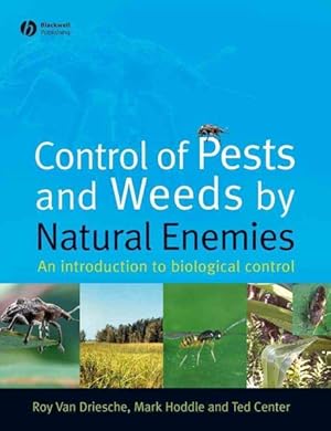 Image du vendeur pour Control of Pests and Weeds by Natural Enemies : An Introduction to Biological Control mis en vente par GreatBookPrices