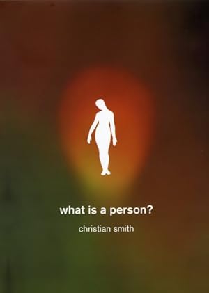 Seller image for What Is a Person? : Rethinking Humanity, Social Life, and the Moral Good from the Person Up for sale by GreatBookPrices