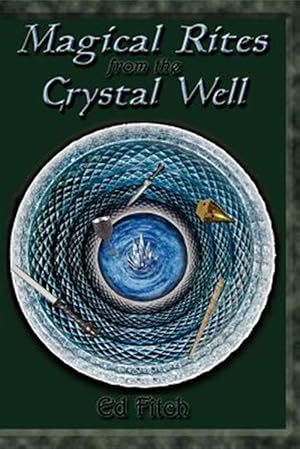 Bild des Verkufers fr Magical Rites from the Crystal Well zum Verkauf von GreatBookPrices