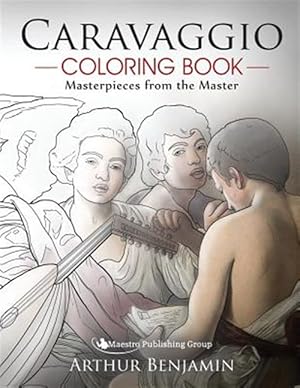 Seller image for Caravaggio Coloring Book: Masterpieces from the Master for sale by GreatBookPrices