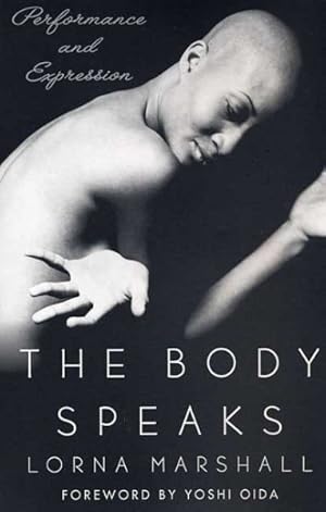 Imagen del vendedor de Body Speaks : Performance and Expression a la venta por GreatBookPrices