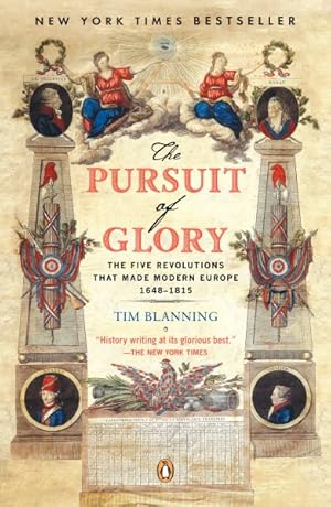 Immagine del venditore per Pursuit of Glory : The Five Revolutions That Made Modern Europe : 1648 - 1815 venduto da GreatBookPrices