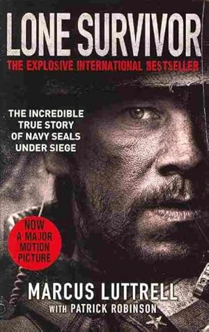 Immagine del venditore per Lone Survivor : The Incredible True Story of Navy SEALs Under Siege venduto da GreatBookPrices