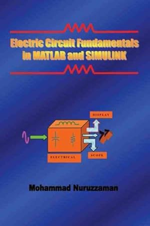Bild des Verkufers fr Electric Circuit Fundamentals in MATLAB and SIMULINK zum Verkauf von GreatBookPrices