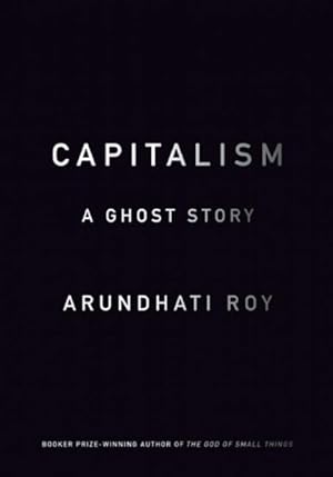 Bild des Verkufers fr Capitalism : A Ghost Story zum Verkauf von GreatBookPrices