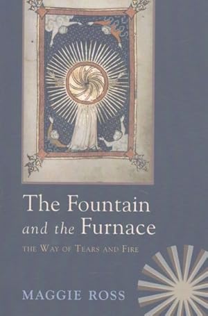 Bild des Verkufers fr Fountain & the Furnace : The Way of Tears and Fire zum Verkauf von GreatBookPrices