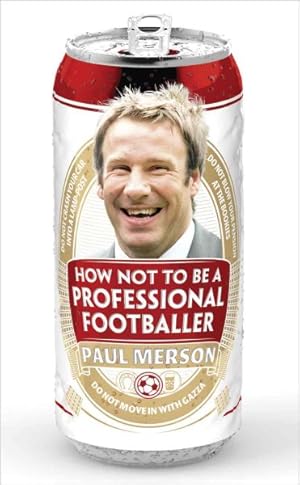 Seller image for How Not to Be a Professional Footballer for sale by GreatBookPrices