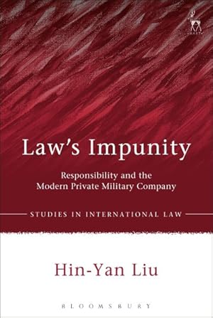 Imagen del vendedor de Law's Impunity : Responsibility and the Modern Private Military Company a la venta por GreatBookPrices