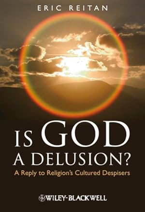 Seller image for Is God a Delusion? : A Reply to Religion's Cultured Despisers for sale by GreatBookPrices