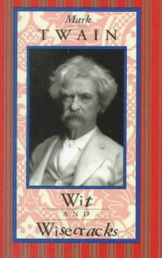 Immagine del venditore per Mark Twain Wit and Wisecracks venduto da GreatBookPrices