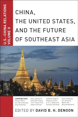 Bild des Verkufers fr China, the United States, and the Future of Southeast Asia : U.S.-China Relations zum Verkauf von GreatBookPrices