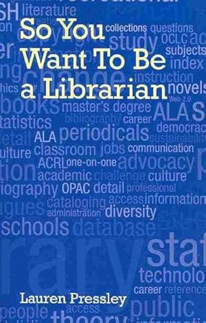 Seller image for So You Want to Be a Librarian for sale by GreatBookPrices