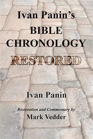 Seller image for Ivan Panin's Bible Chronology Restored for sale by GreatBookPrices