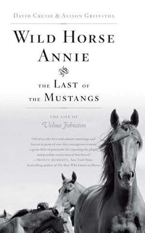 Imagen del vendedor de Wild Horse Annie and the Last of the Mustangs : The Life of Velma Johnston a la venta por GreatBookPrices