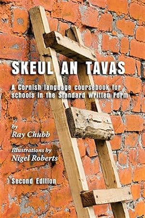 Seller image for Skeul an Tavas: A Cornish language coursebook for schools in the Standard Written Form -Language: cornish for sale by GreatBookPrices