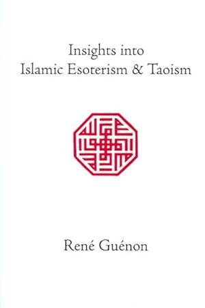 Seller image for Insights into Islamic Esoterism and Taoism for sale by GreatBookPrices