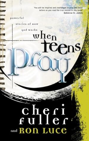 Bild des Verkufers fr When Teens Pray : Powerful Stories of How God Works zum Verkauf von GreatBookPrices