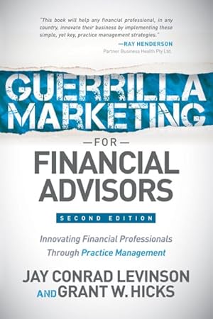 Bild des Verkufers fr Guerilla Marketing for Financial Advisors : Innovating Financial Professionals Through Key Practice Management Processes zum Verkauf von GreatBookPrices