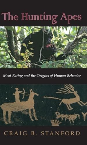 Seller image for Hunting Apes : Meat Eating and the Origins of Human Behavior for sale by GreatBookPrices
