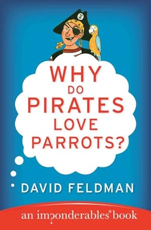 Seller image for Why Do Pirates Love Parrots? for sale by GreatBookPrices