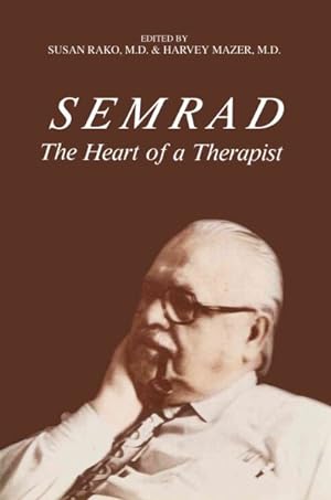 Image du vendeur pour Semrad : The Heart of a Therapist mis en vente par GreatBookPrices
