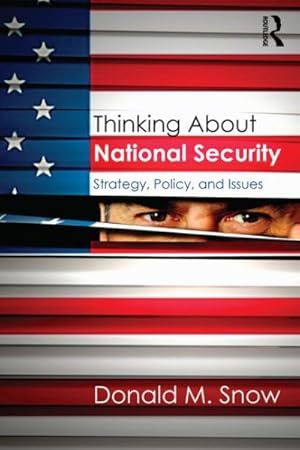 Image du vendeur pour Thinking About National Security : Strategy, Policy, and Issues mis en vente par GreatBookPrices