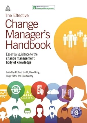 Seller image for Effective Change Manager's Handbook : Essential guidance to the change management body of knowledge for sale by GreatBookPrices