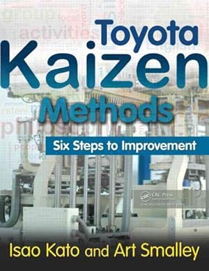 Seller image for Toyota Kaizen Methods : Six Steps to Improvement for sale by GreatBookPrices